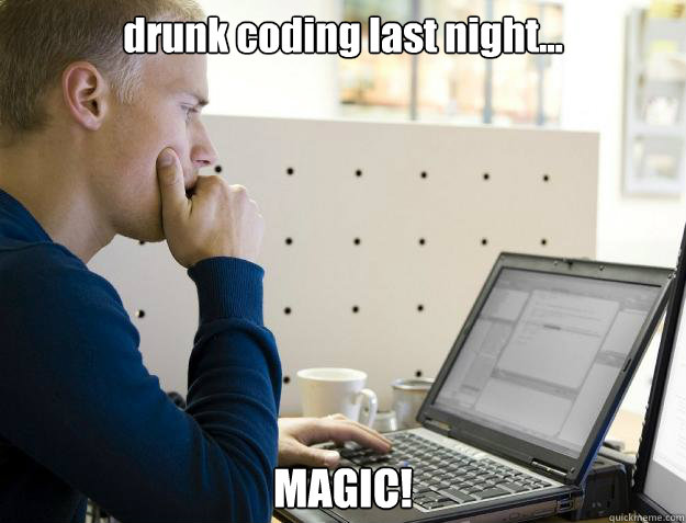 Coding Drunk