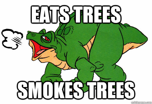 eats trees smokes trees - Stoner Spike