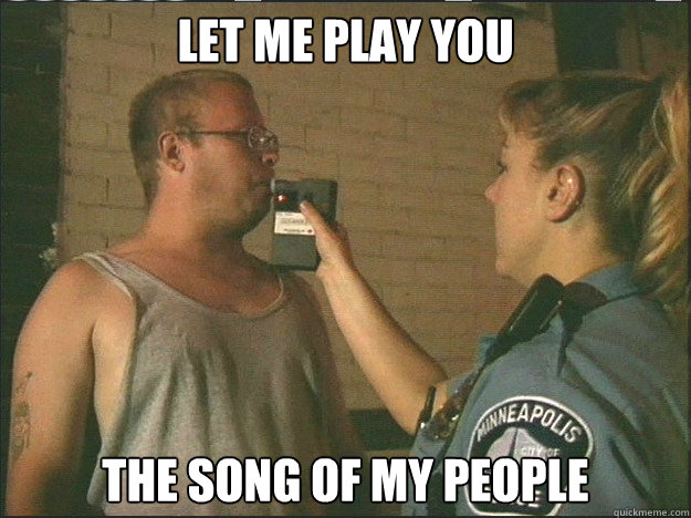 let me play you the song of my people -
