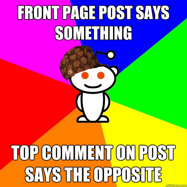 front page post says something top comment on post says the - Scumbag Redditor