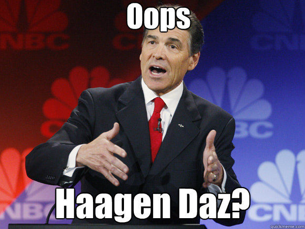 oops haagen daz - ummmm Rick Perry