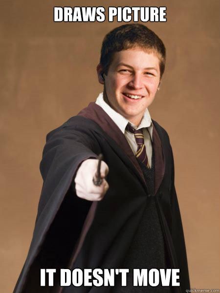 draws picture it doesnt move - Hogwarts Freshman