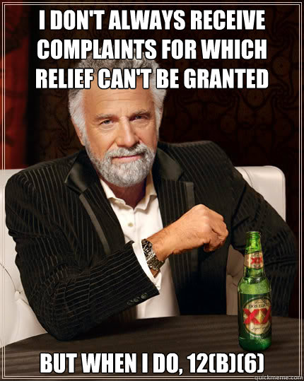 i dont always receive complaints for which relief cant be - Dos Equis man