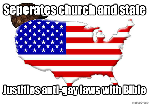 seperates church and state justifies antigay laws with bibl - Scumbag america