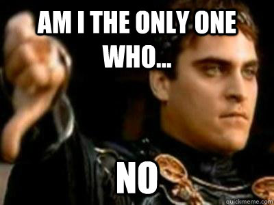 am i the only one who no - Downvoting Roman