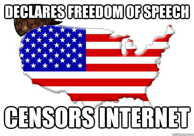 declares freedom of speech censors internet - Scumbag america
