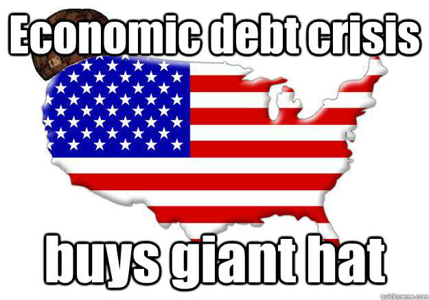 economic debt crisis buys giant hat - Scumbag america