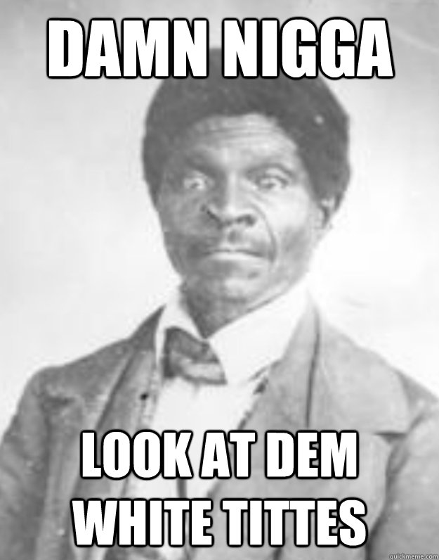 damn nigga look at dem white tittes Shocked Negro