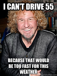 i cant drive 55 because that would be too fast for this w - Hagar the Horrible
