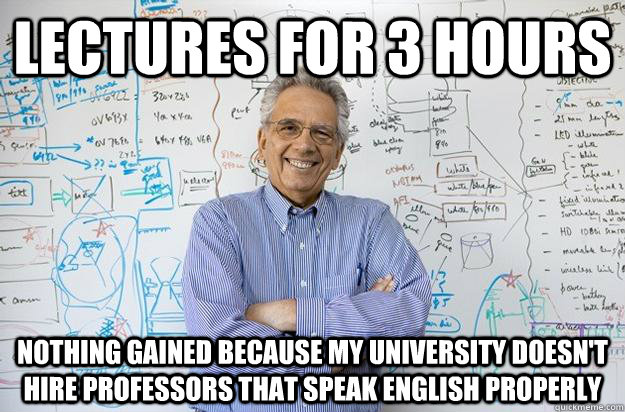 lectures for 3 hours nothing gained because my university do - Engineering Professor