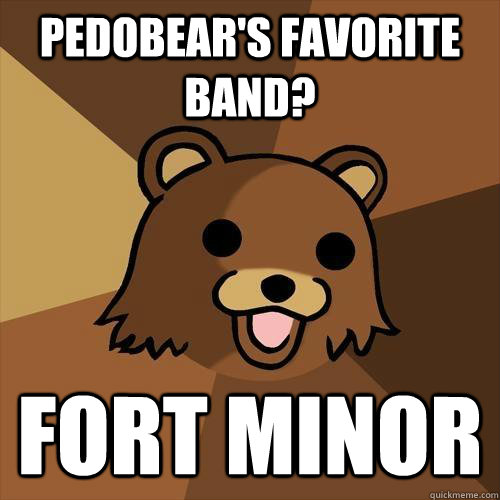 pedobears favorite band fort minor - Pedobear