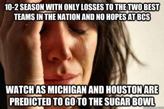 102 season with only losses to the two best teams in the na - First World Problems