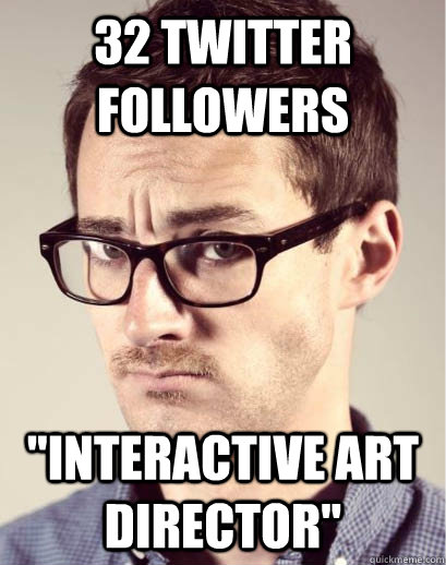 32 twitter followers interactive art director - Junior Art Director