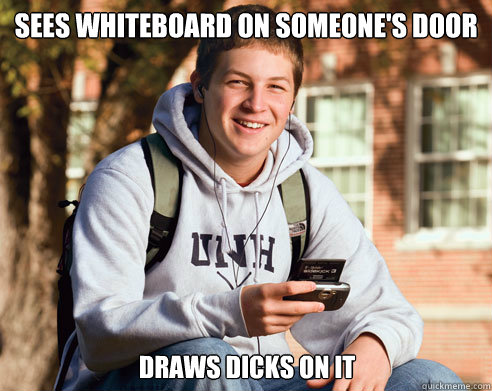 sees whiteboard on someones door draws dicks on it - College Freshman