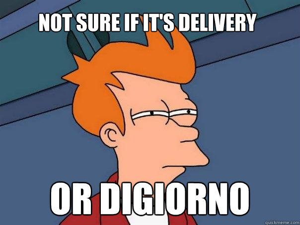 not sure if its delivery or digiorno - Futurama Fry