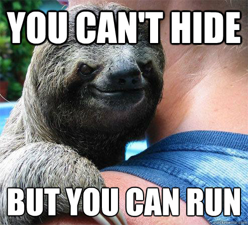 Suspiciously Evil Sloth is only somewhat intimidating