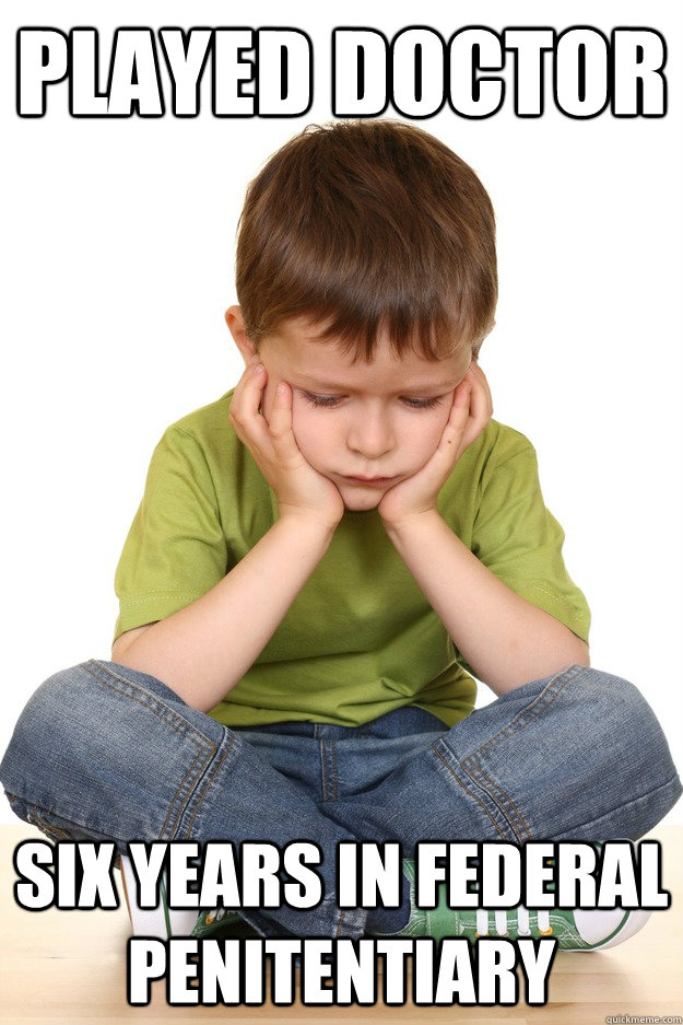 played doctor six years in federal penitentiary - First Grade Problems