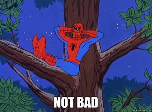 not bad - Spider man