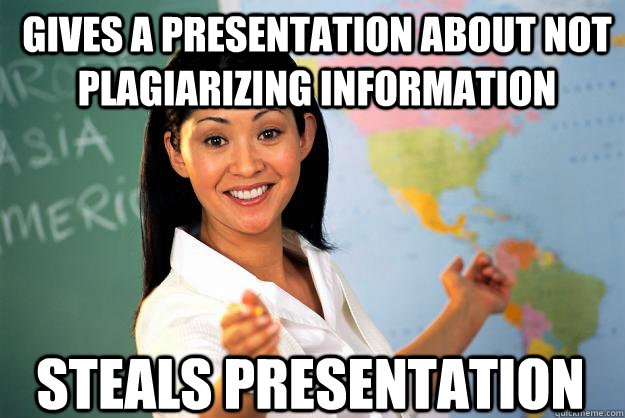 gives a presentation about not plagiarizing information ste - Unhelpful High School Teacher