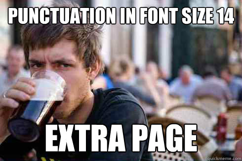 punctuation in font size 14 extra page - Lazy College Senior