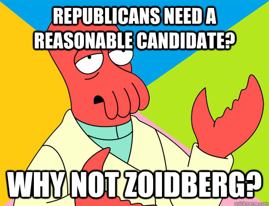 republicans need a reasonable candidate why not zoidberg - Futurama Zoidberg