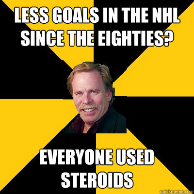 less goals in the nhl since the eighties everyone used ster - John Steigerwald