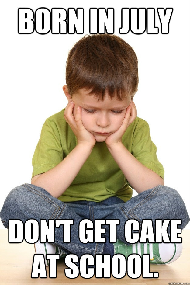 born in july dont get cake at school - First Grade Problems