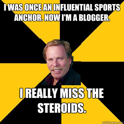 i was once an influential sports anchor now im a blogger - John Steigerwald
