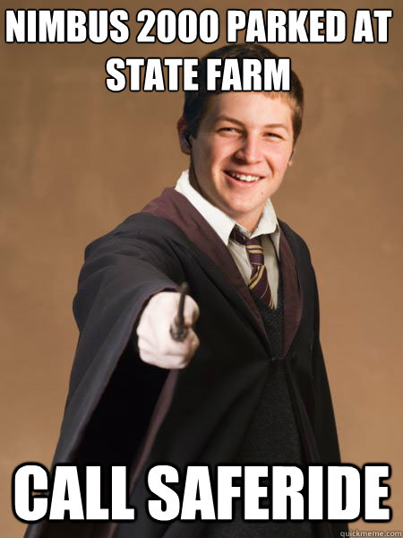 nimbus 2000 parked at state farm call saferide - Hogwarts Freshman