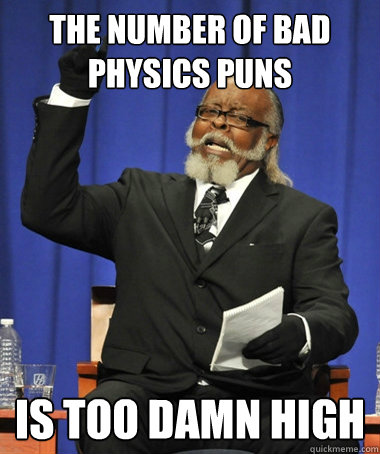 Physics Puns