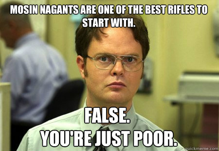 mosin nagants are one of the best rifles to start with fals - Schrute