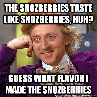 Snozberries
