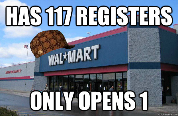 has 117 registers only opens 1 - scumbag walmart