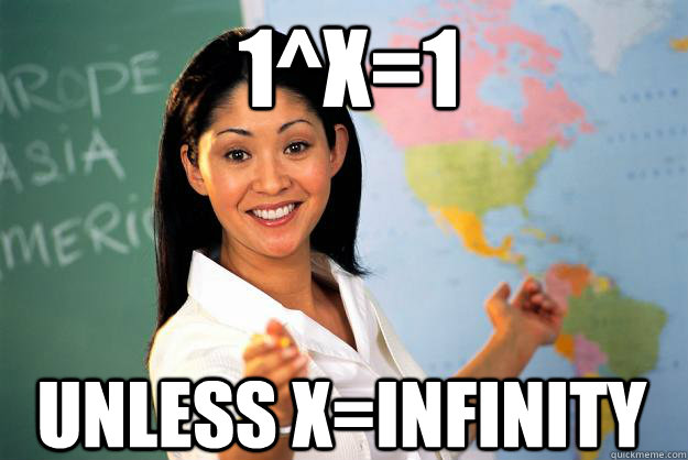 1x1 unless xinfinity - Unhelpful High School Teacher
