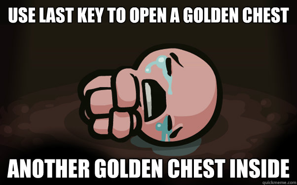 use last key to open a golden chest another golden chest ins - The Binding of Isaac