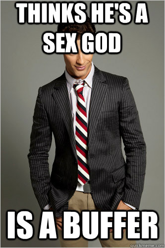 thinks hes a sex god is a buffer - Hamilton Hypocrite