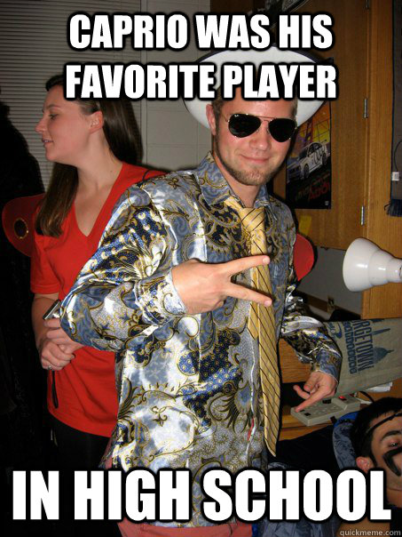 caprio was his favorite player in high school - Georgetown Hipster Male