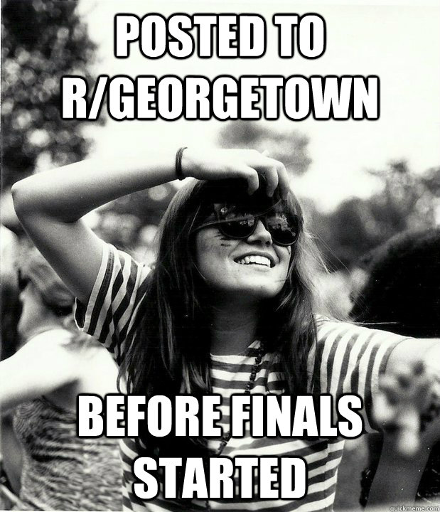 posted to rgeorgetown before finals started - Georgetown Hipster