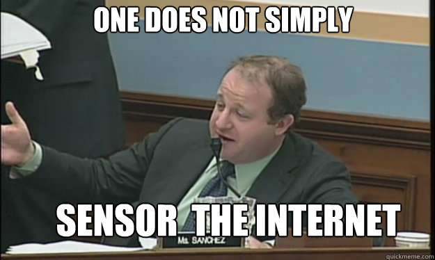 one does not simply sensor the internet - SOPA sucks