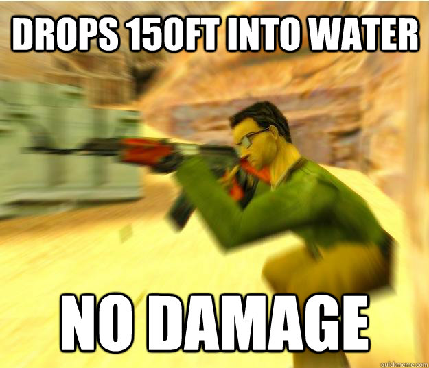 drops 150ft into water no damage - Logical Counterstrike Gamer