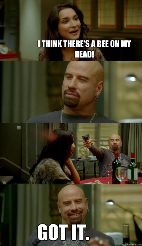 i think theres a bee on my head got it - Skinhead John