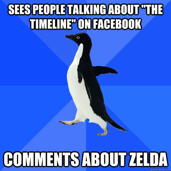 sees people talking about the timeline on facebook comment - Socially Awkward Penguin