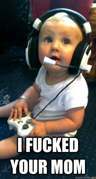 i fucked your mom - Baby COD player