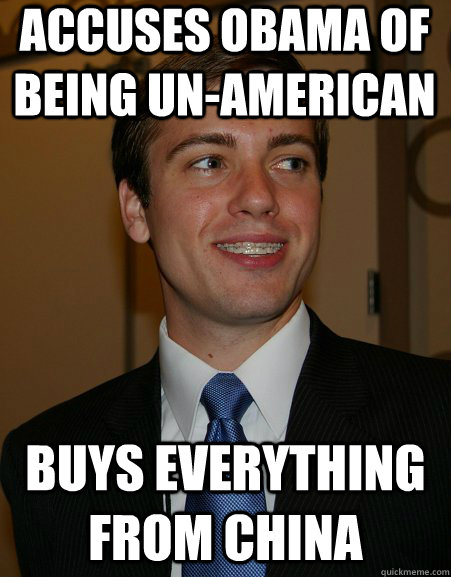accuses obama of being unamerican buys everything from chin - College Republican