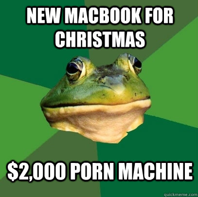 new macbook for christmas 2000 porn machine - Foul Bachelor Frog