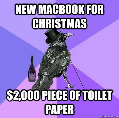 new macbook for christmas 2000 piece of toilet paper - Rich Raven