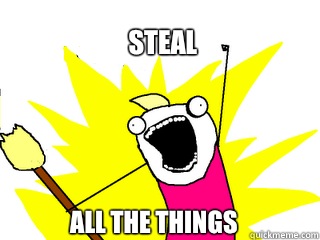 Steal all the things - All The Things