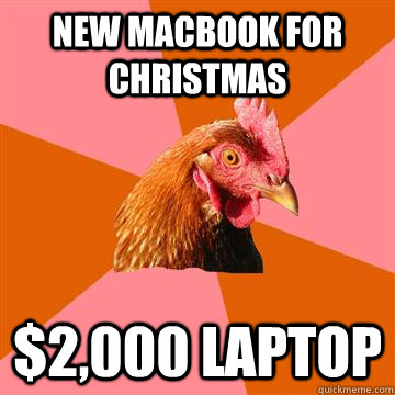 new macbook for christmas 2000 laptop - Anti-Joke Chicken