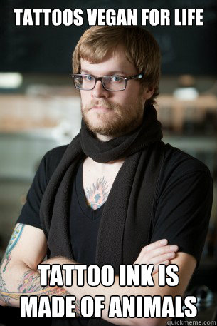 tattoos vegan for life tattoo ink is made of animals - Hipster Barista