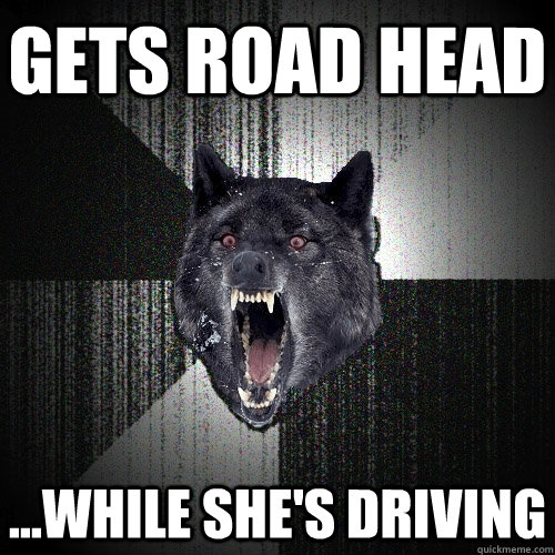 gets road head while shes driving - Insanity Wolf